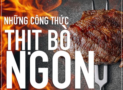 TOP 5 CÔNG THỨC VỚI THỊT BÒ NGON PHỔ BIẾN